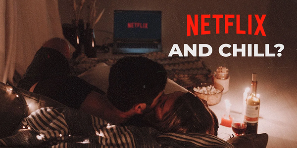 Netflix and Chill Là Gì?